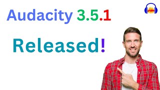 Audacity 3.5.1 released by Master Editor 594 views 2 weeks ago 5 minutes, 56 seconds