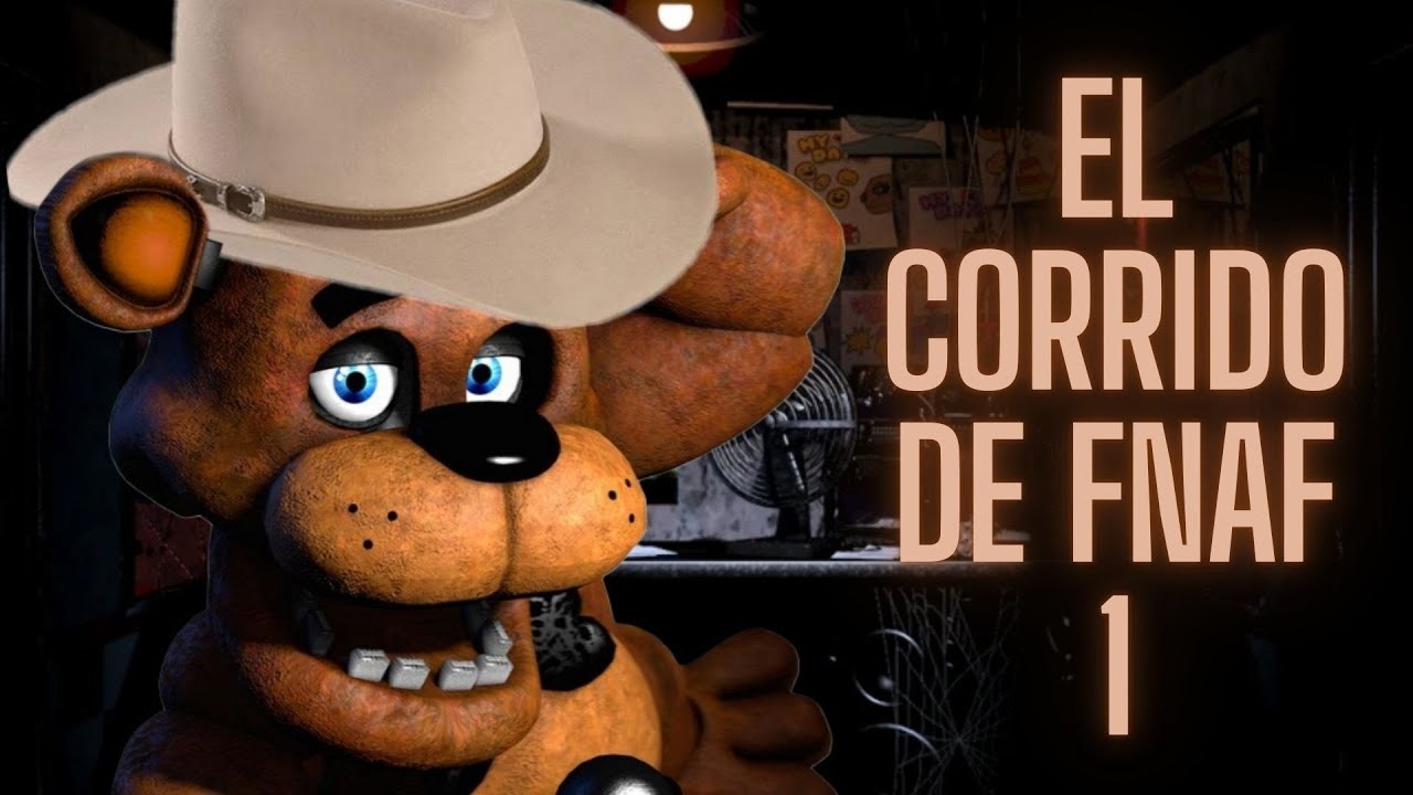 EL CORRIDO DE FNAF 1 - Sobrevive Hasta Las Seis - FNAF1