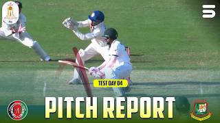 Pitch Report | Day 4 | Afghanistan vs Bangladesh | One-Off Test | M9Q1J