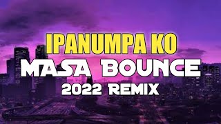 OH! Caraga Ipanumpa ko Masa Bounce Remix 2022 | Dj Tons