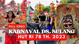 KARNAVAL HUT RI KE - 78 DESA SULANG TAHUN 2023