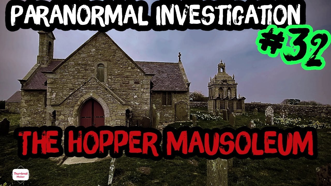 Paranormal investigation #32 The hopper mausoleum at St. Andrews church 1769 4K