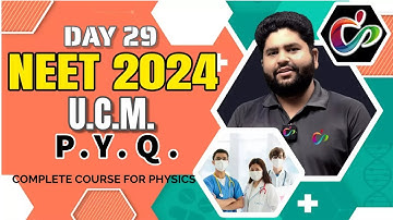 NEET PHYSICS DAY 29 | UNIFORM CIRCULAR MOTION - Previous Year Questions| NEET COURSE 2024