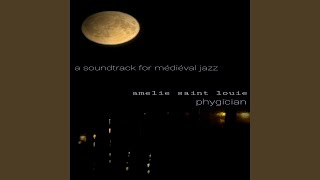 a soundtrack for médiéval jazz (feat. Amelie Saint Louie, meftun \u0026 Dilara Moran)