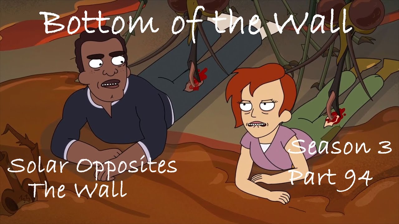 Solar Opposites The Wall Bottom of the Wall Part 94 YouTube