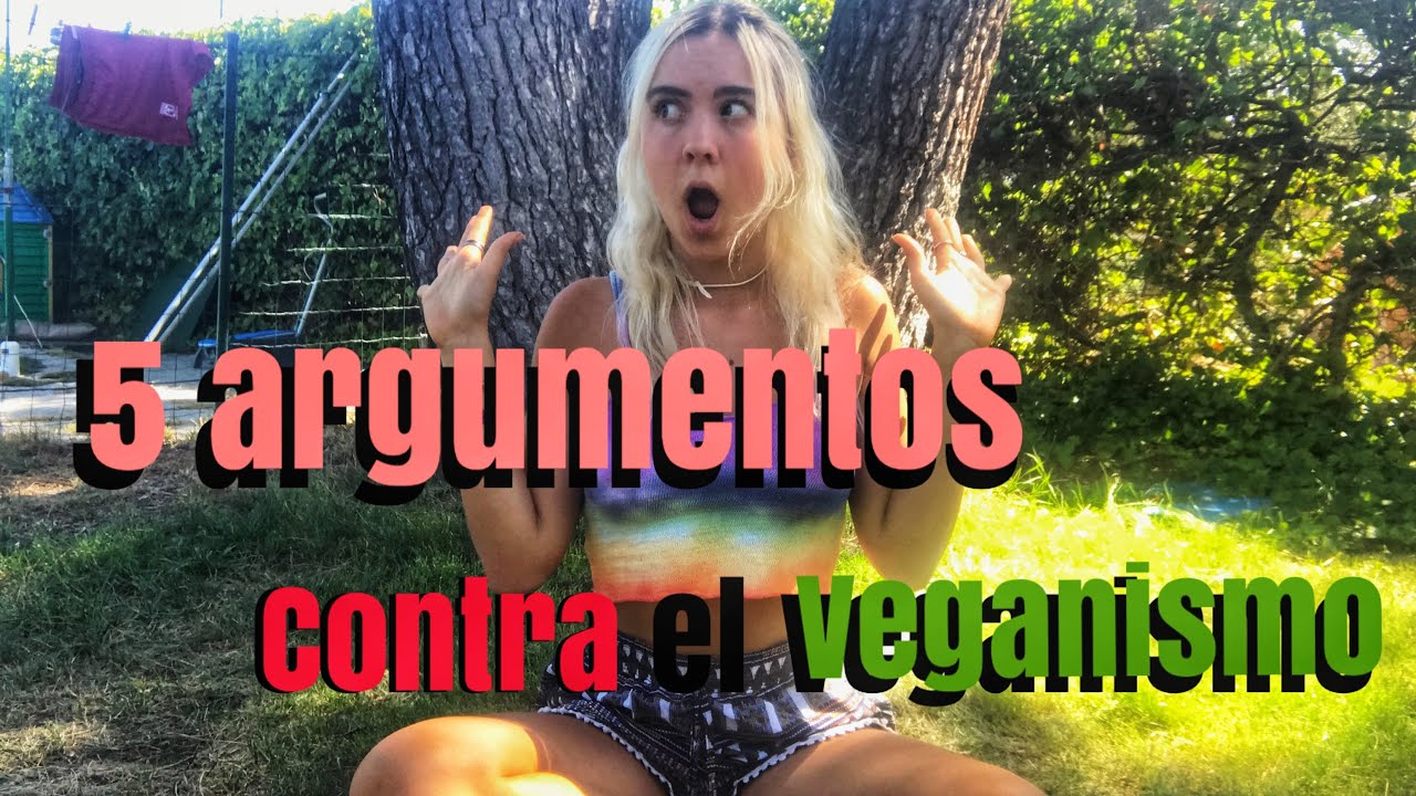 5 argumentos CONTRA el VEGANISMO (y como destruirlos)