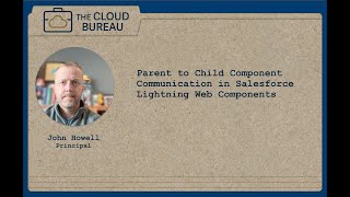 Communicating Between Parent and Child Lightning Web Components in Salesforce