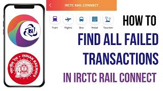 How to Find Failed Transactions in the IRCTC App! Track Your Failed Payments & Refunds in 2025.
