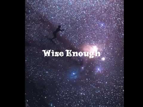 Wise Enough - Lyrics