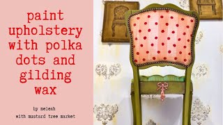 Paint Upholstery With Polka Dots | Dixie Belle Chalk Mineral Paint | Whimsical Chair Makeover Paint Upholstery With Polka Dots | Dixie Belle Chalk Mineral Paint | Whimsical Chair Makeover
