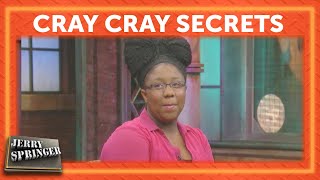 Cray Cray Secrets! | Jerry Springer