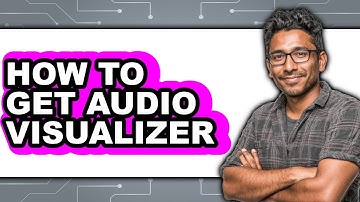 How to Get Audio Visualizer (easy Method)