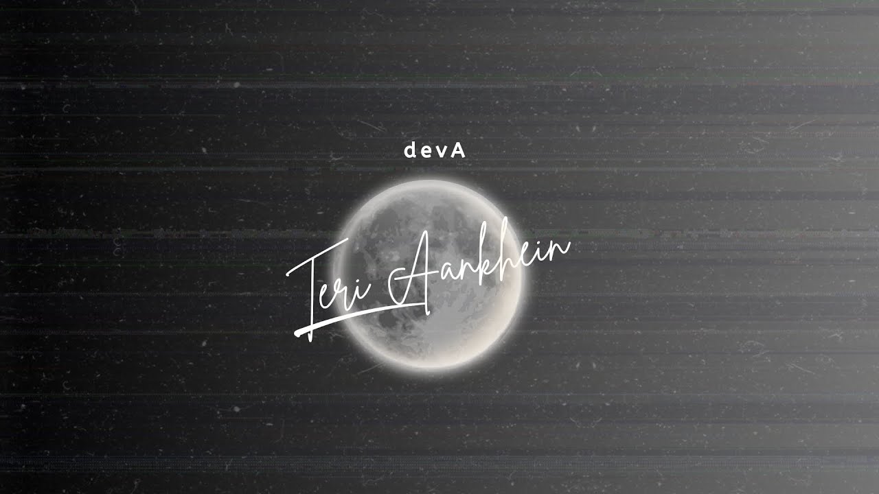 Teri Aankhein, devA