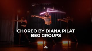 Beg Groups | Choreo By Диана Пилат