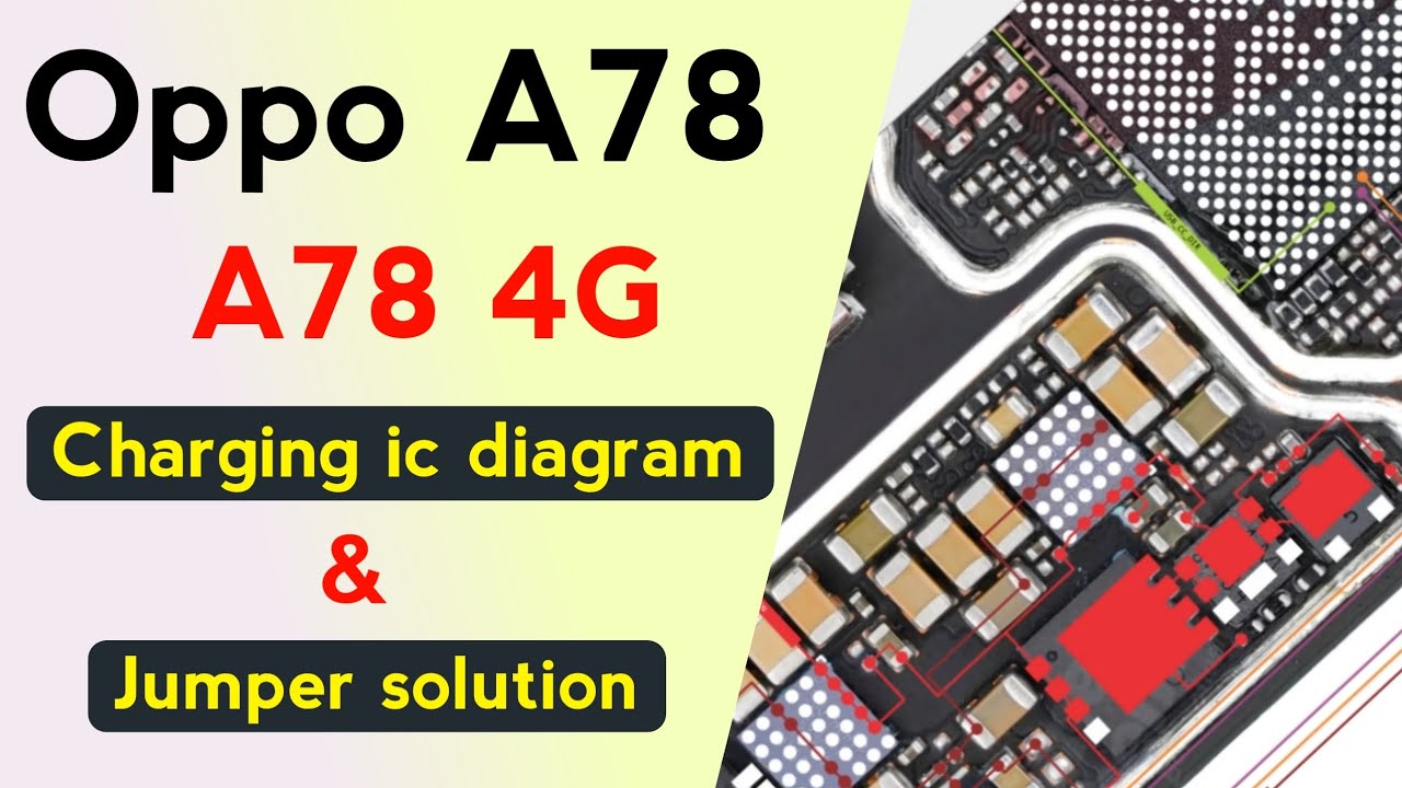 OPPO A78 4G Charging IC Diagram | Not Charging Hardware Solution | Charging IC Location Diagram