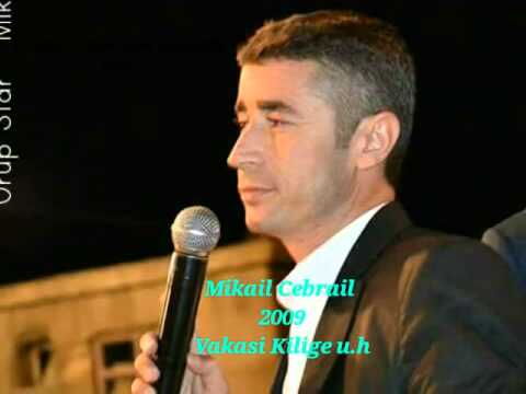 Mikail Cebrail 2009 - Vakasi Kılige u.h