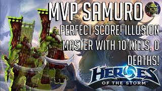 MVP Samuro Illusion Master - PERFECT SCORE 10 kills, 0 Deaths HoTS Heroes of the Storm