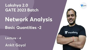 Basic Quantities 2  L 4 Network Analysis   Sankalp GATE 2022 Batch #AnkitGoyal