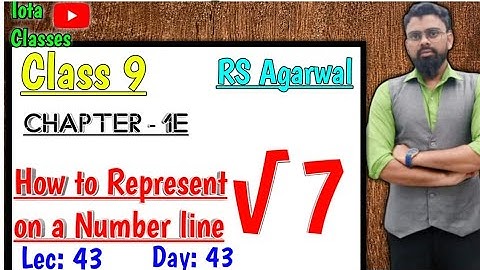 represent root 7 on number line.