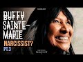 Buffy Sainte-Marie : Narcissist? -Part 3