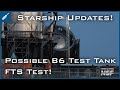 SpaceX Starship Updates! B6 Test Tank Tested &amp; Destroyed With Possible FTS Test! TheSpaceXShow