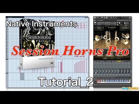 Native Instruments Session Horns Proの使い方② 奏法の打ち込み（Sleepfreaks DTMスクール）