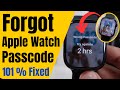 Forgot Apple Watch Passcode? 2 Methods to Reset [2025] Without iPhone or With iPhone, Say Try Again