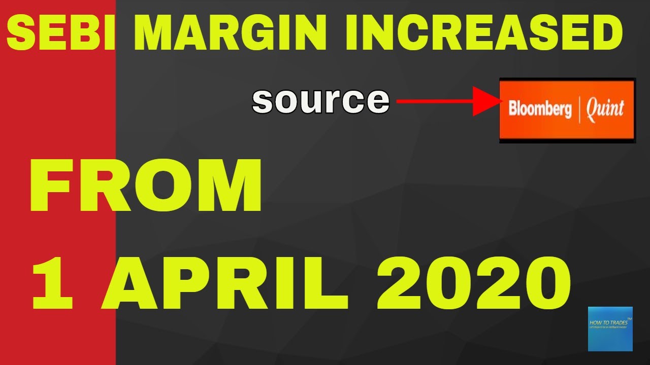 Sebi Circular Of Increased Margin Implemented From 1 April 2020 Call sebi-circular-of-increased-margin-implemented-from-1-april-2020-call