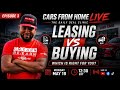 Leasing vs Buying | Cars From Home Live Ep. 3