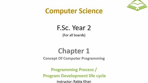 FSc Computer Science Book 2, CH 1, LEC 3: Program Development Life Cycle