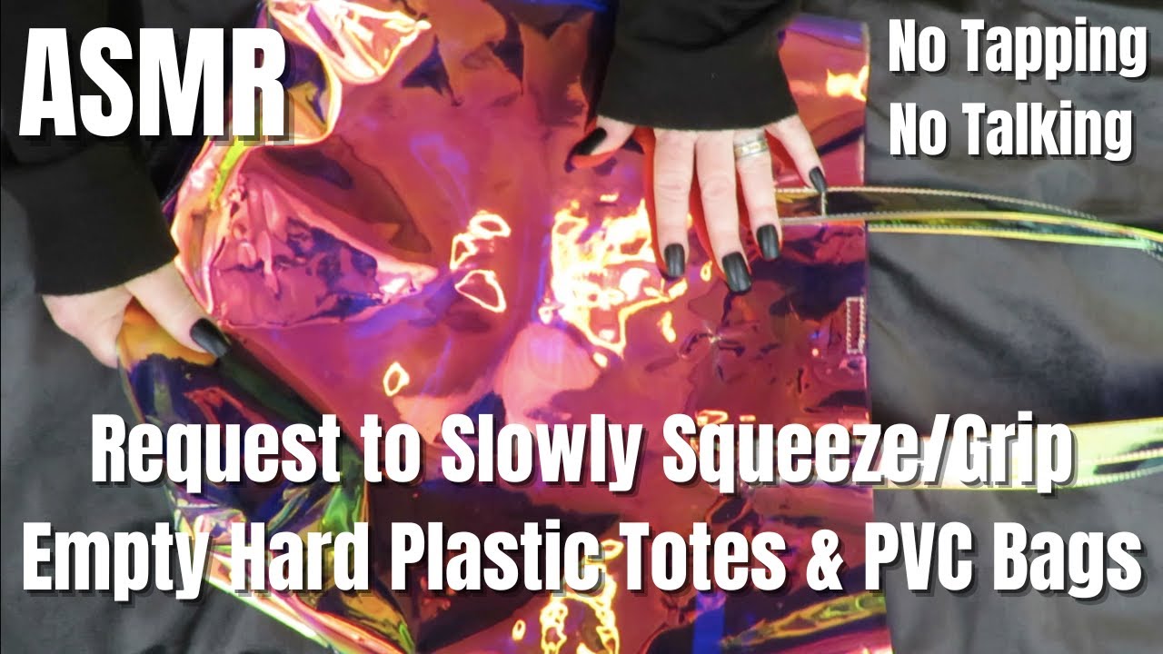 ASMR Request: Slowly Squeeze & Grip Empty Hard Plastic Totes & PVC Bags ...