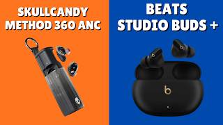 Skullcandy Method 360 ANC VS Beats Studio Buds Plus - Which Wireless Earbuds To Choose?