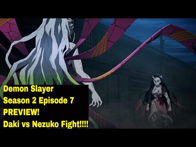 Demon Slayer: Nezuko Vs Daki - Luta Completa, Nestes episódio Nezuko luta  contra Daki para proteger seu irmão - 2ª Temporada Ep. 7, By Next Movie