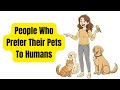 Those That Are Closer To Animals Than Humans Share These 5 Interesting Traits