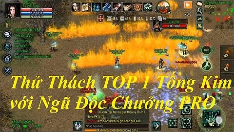 Lần Đầu Cầm Acc Ngũ Độc Chưởng VIP PK Tống Kim | Thử Thách TOP 1 Tống Kim với Ngũ Độc Chưởng PRO PRO