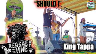 King Tappa – "Should I" (Dennis Brown Cover) LIVE at Reggae on the Vine 2026