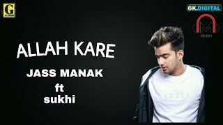 ... allah kare tu menu yaad na aave | jass manak ( full song )
latest...