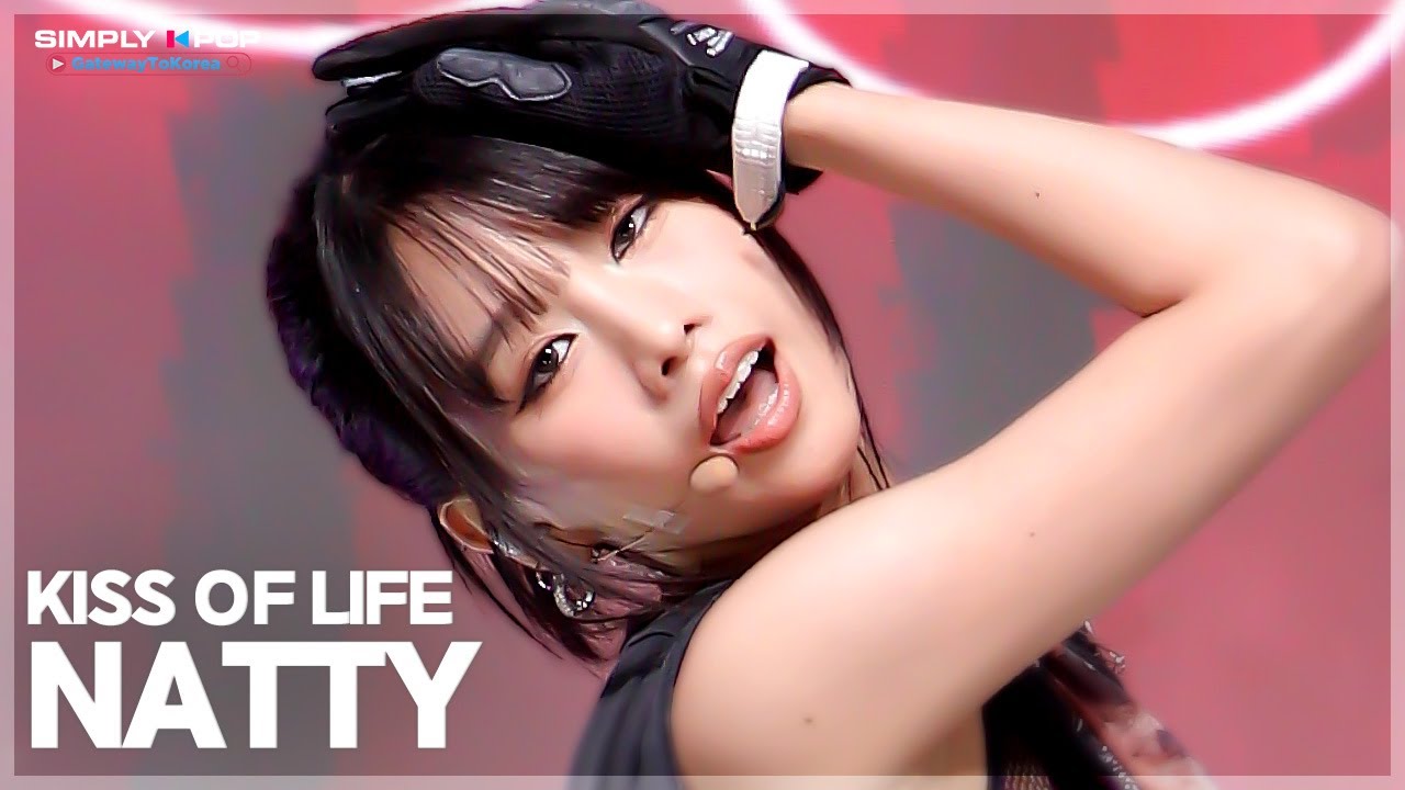 [플리캠 4K] KISS OF LIFE NATTY 'Lips Hips Kiss' (키스오브라이프 나띠 직캠) l Simply K-Pop GateWayToKorea
