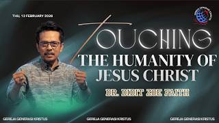 TOUCHING THE HUMANITY OF JESUS CHRIST | DR. DIDIT ZOE FAITH | 12-02-2026 | GGK-THE DANS (CHURCH)