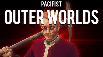How to Pacifist The Outer Worlds
