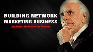 Building Network Marketing Business - Jim Rohn