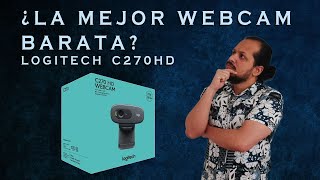 LA MEJOR WEBCAM BARATA  LOGITECH C270 HD