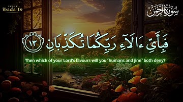 Surah Ar-Rahman سورة الرحمن | This STUNNING Voice Will TOUCH Your HEART 💖 | IBADA TV #quranlive