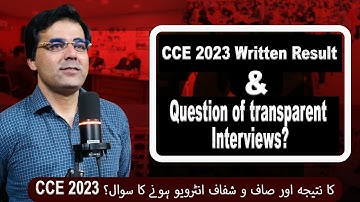 CCE 2023 Written Result and Question Of Transparent Interviews? | Ali Abbass Talks