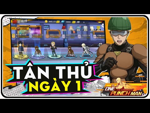 Hướng Dẫn Ngày 1 One Punch Man: The Strongest - MoonSu