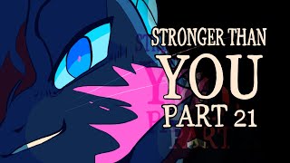 stronger than you - scourge & firestar MAP (part 21)