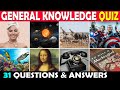 General Knowledge Quiz | 31 Questions &amp; Answers (Part 1)