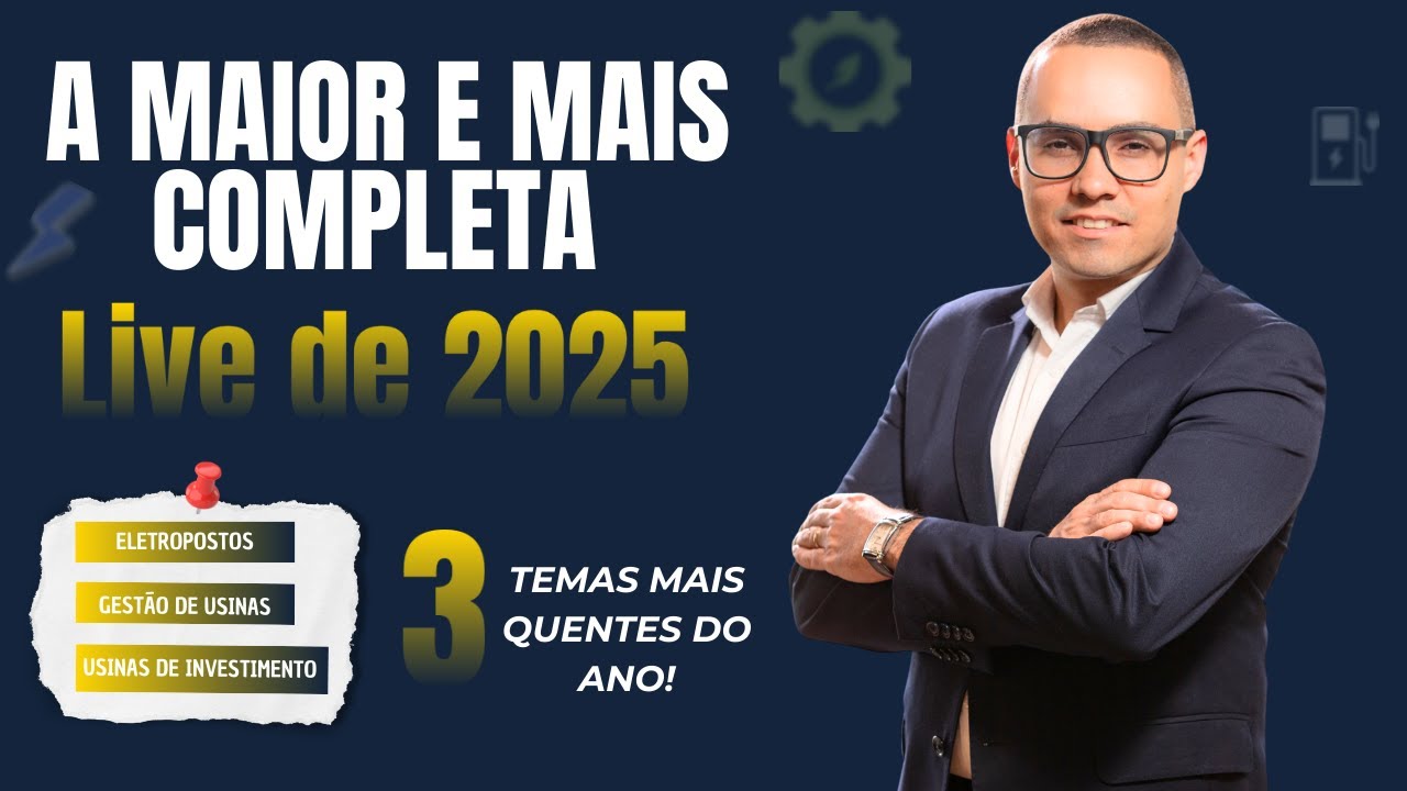 A LIVE MAIS COMPLETA DE 2025 - ELETROPOSTO | GESTÃO DE USINAS | USINAS DE INVESTIMENTO