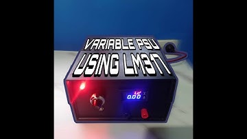 DIY VARIABLE POWER SUPPLY USING LM317