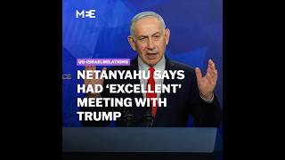 Netanyahu says had ‘excellent’ meeting with Trump